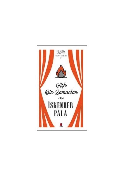 İskender Pala Tiyatro Eserleri 7 - İskender Pala
