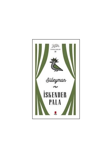 İskender Pala Tiyatro Eserleri 10 - İskender Pala