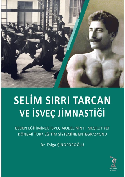 Selim Sırrı Tarcan ve Isveç Jimnastiği - Tolga Şinoforoğlu