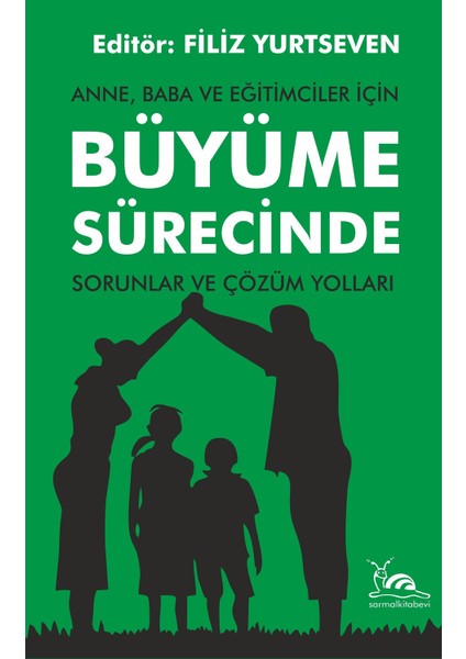 Büyüme Sürecinde Öneriler ve Çözümler - Filiz Yurtseven