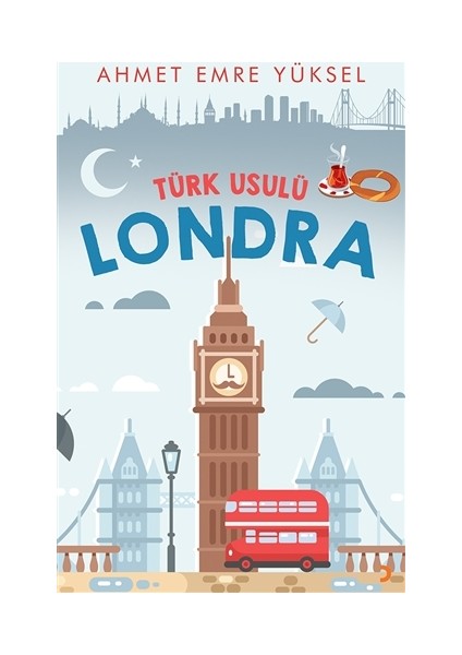Türk Usulü Londra - Ahmet Emre Yüksel