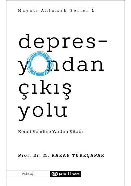 Depresyondan Çıkış Yolu Kendi Kendine Yardım Kitabı - Hakan Türkçapar