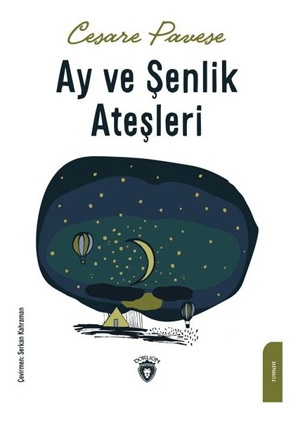 Ay ve Şenlik Ateşleri - Cesare Pavese