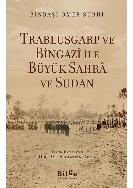 Trablusgarp Ve Bingazi İle Büyük Sahrâ Ve Sudan - Ömer Subhi