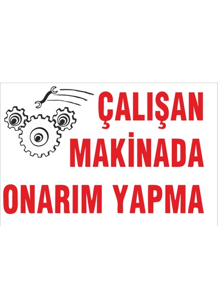 Çalışan Makinada Onarım Yapma Levhası