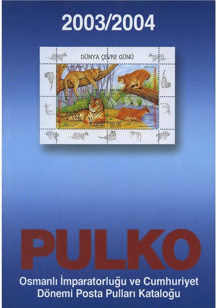 2003/2004 Osmanlı İmparatorluğu ve Türkiye Cumhuriyeti Pulları Kataloğu
