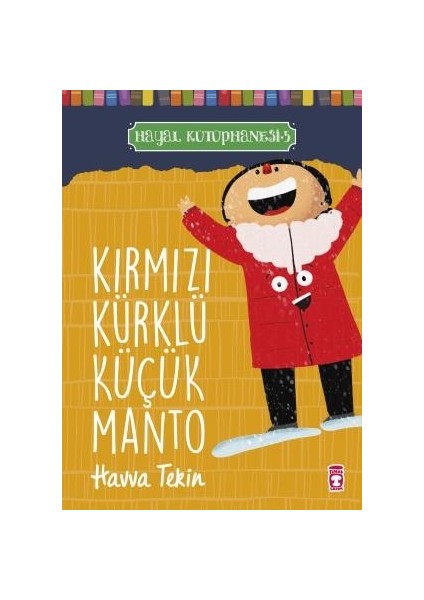 Kırmızı Kürklü Küçük Manto / Hayal Kütüphanesi 5 - Havva Tekin
