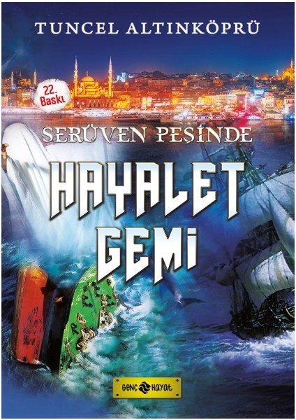 Serüven Peşinde 5 Hayalet Gemi -Tuncel Altınköprü