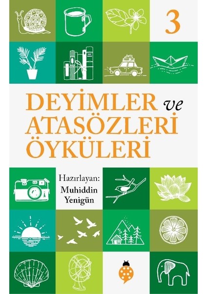 Deyimler Ve Atasözleri Öyküleri - 3 - Muhiddin Yenigün