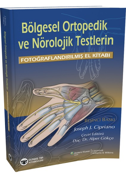 Bölgesel Ortopedikvenörolojik Testlerin Fotoğraflandırılmış El Kitabı - Joseph J. Cipriano
