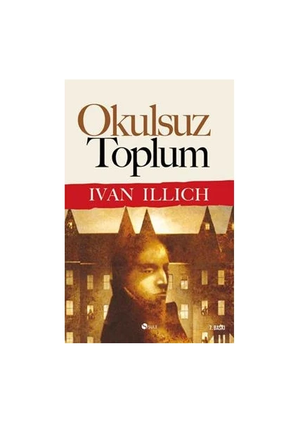 Okulsuz Toplum - Ivan Illich