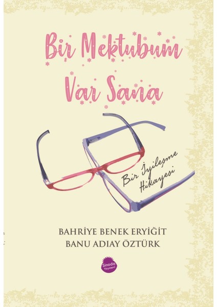 Bir Mektubum Var Sana - Bahriye Benek Eryiğit