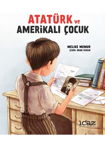 Atatürk ve Amerikalı Çocuk - Melike Memur