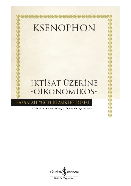 İktisat Üzerine –Oikonomikos-  - Ksenophon