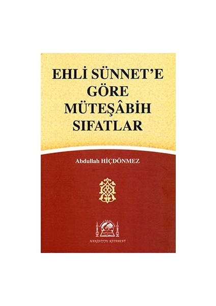 Ehl-I Sünnete Göre Müteşabih Sıfatlar