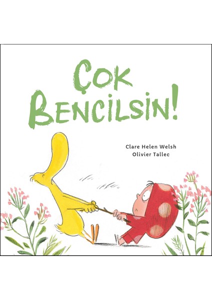 Çok Bencilsin! - Clare Helen Welsh