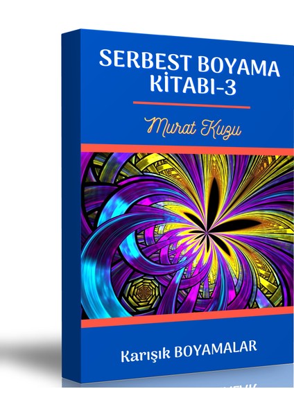 Çocuklar İçin Serbest Boyama Kitabı-3 (Karışık)