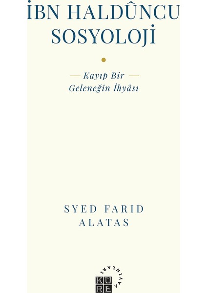 Ibn Haldûncu Sosyoloji - Syed Farid Alatas