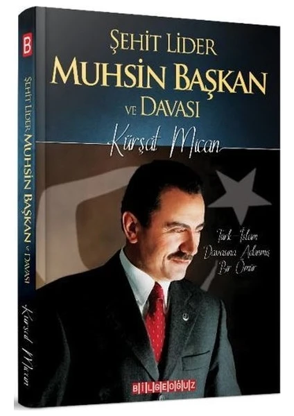 Şehit Lider Muhsin Başkan ve Davası - Kürşat Mican