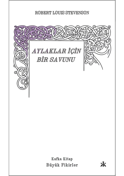 Aylaklar İçin Bir Savunu - Robert Louis Stevenson