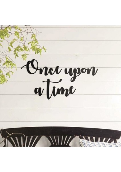 Once Upon A Time Duvar Süsü Duvar Yazısı Dekoratif Ahşap Duvar Süsü