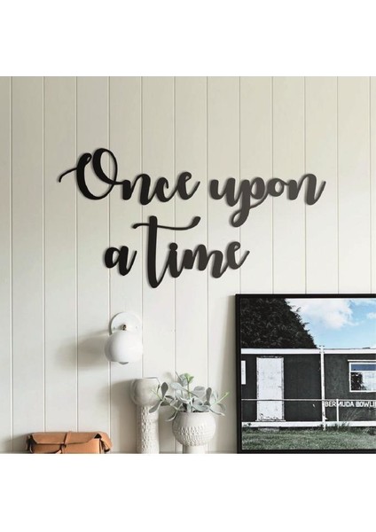 Once Upon A Time Duvar Süsü Duvar Yazısı Dekoratif Ahşap Duvar Süsü