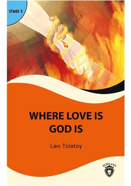 Where Love Is God Is Stage 2 Ingilizce Hikaye (Alıştırma ve Sözlük Ilaveli)