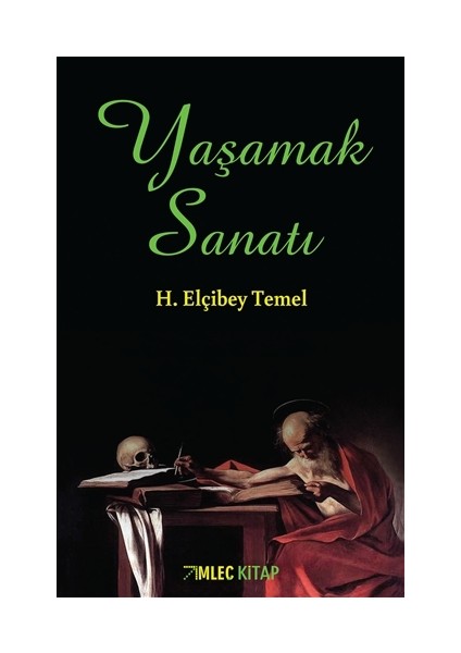 Yaşamak Sanatı - H. Elçibey Temel