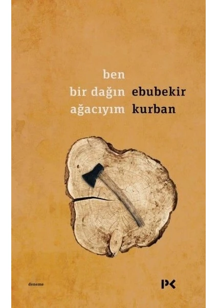 Ben Bir Dağın Ağacıyım - Ebubekir Kurban