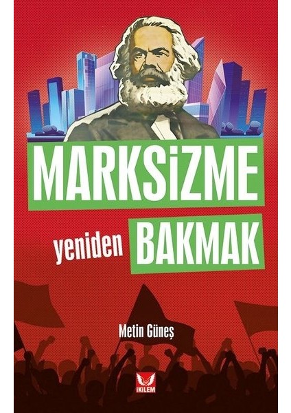 Marksizme Yeniden Bakmak - Metin Güneş