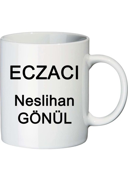 Eczacıya Hediye Isimli Kupa Bardak modelleri