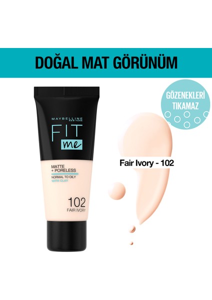 Maybelline New York Fit Me Matte Fondöten - 102 Fair Ivory