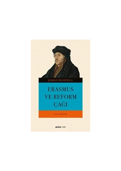 Erasmus Ve Reform Çağı - Johan Huızinga