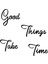 - El Yazısı Good Things Take Time Duvar Yazısı Sticker 60X60CM - Siyah 3