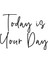 - Today Is Your Day Duvar Yazısı Sticker 60X44CM - Siyah 3