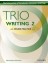 Trio Writing 2 With Online Practice 1