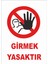 Girmek Yasaktır Levhası 1