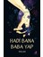 Hadi Bana Baba Yap - Rolan 1