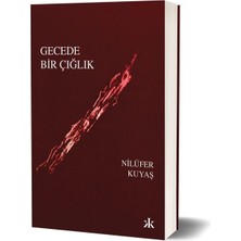 Gecede Bir Çığlık - Nilüfer Kuyaş