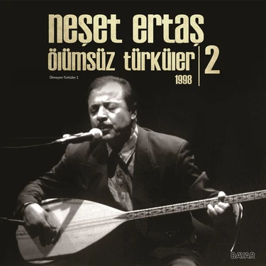 Neşet Ertaş / Ölümsüz Türküler 2 (1998)