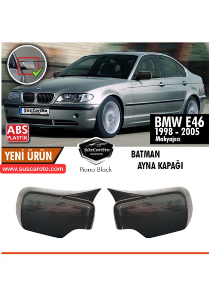 Bmw E46 3 Serisi 1998-2005 Makyajsız Kasa Ile Uyumlu Batman Yarasa Ayna Kapağı Piano Black Abs Plastik