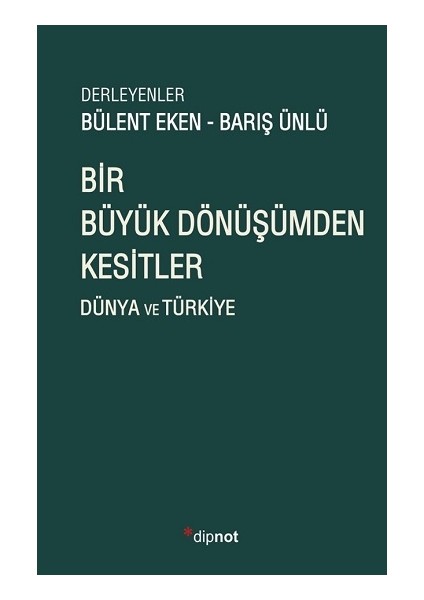 Bir Büyük Dönüşümden Kesitler