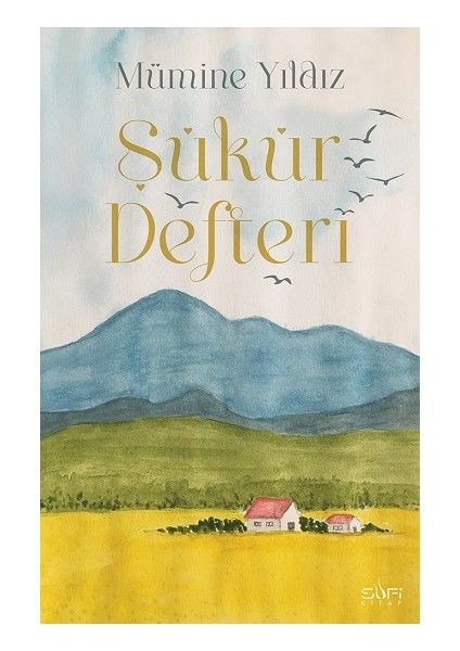 Şükür Defteri (Bez Ciltli) - Mümine Yıldız