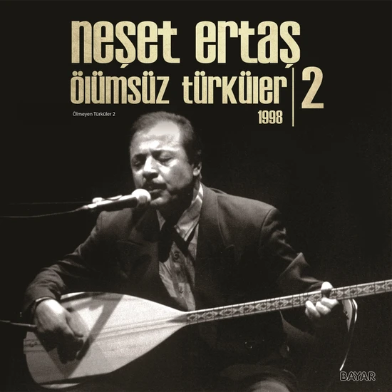 Neşet Ertaş / Ölümsüz Türküler 2 (1998) (Plak)