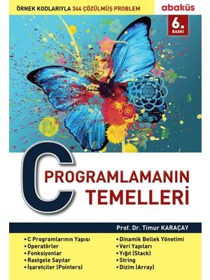 Abaküs Kitap Abaküs C Programlamanın Temelleri Kitabı 484 Sayfa 344 Çözülmüş Problem ile 6. Baskı