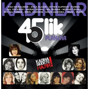Kadınlar- 45'lik Plaklar