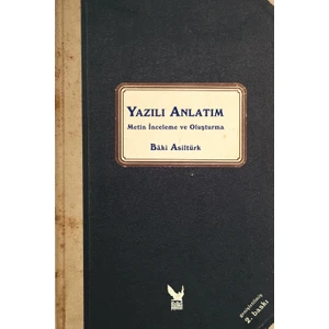Yazılı Anlatım-Metin İnceleme ve Oluşturma - Baki Asiltürk