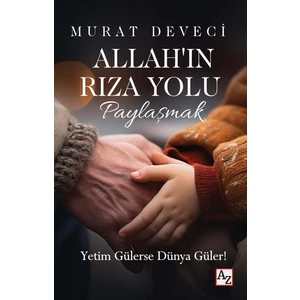Allah’ın Rıza Yolu Paylaşmak - Murat Deveci
