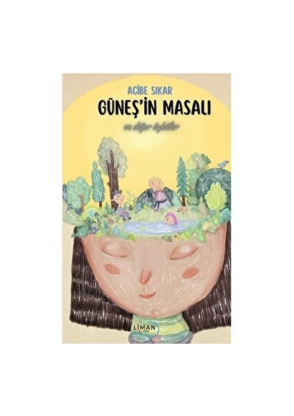 Güneş'in Masalı ve Diğer Öyküler - Acibe Sıkar