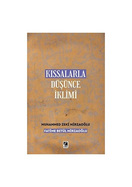 Kıssalarla Düşünce İklimi - Muhammed Zeki Mirzaoğlu